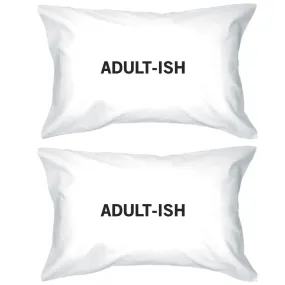 Adult-ish Funny Design Unique Gift Ideas Standard Size Pillow Case