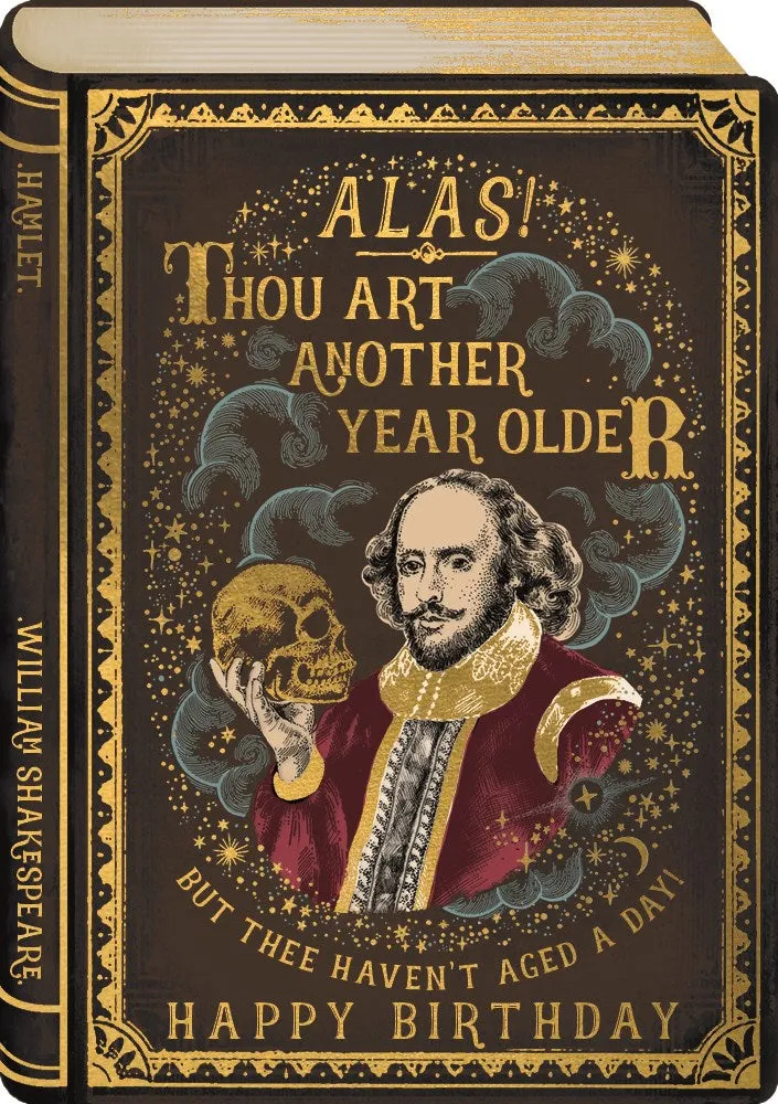 Alas! Thou art another year older birthday card