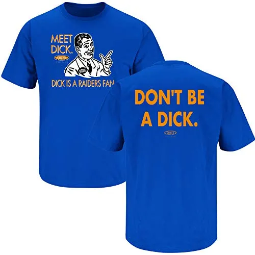 Don't Be a Dick (Anti-Chiefs or Anti-Raiders)  |  Denver Pro Football Apparel