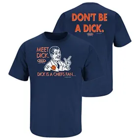 Don't Be a Dick (Anti-Chiefs or Anti-Raiders)  |  Denver Pro Football Apparel